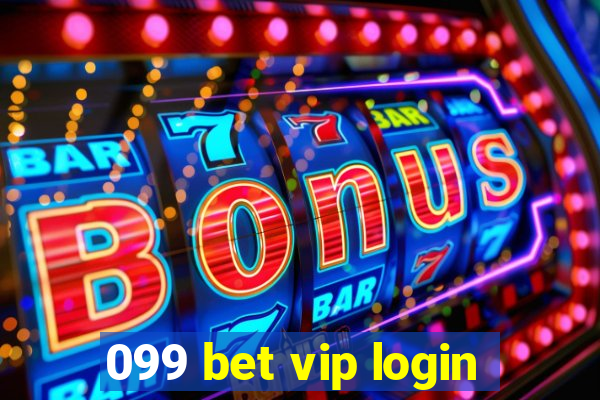 099 bet vip login